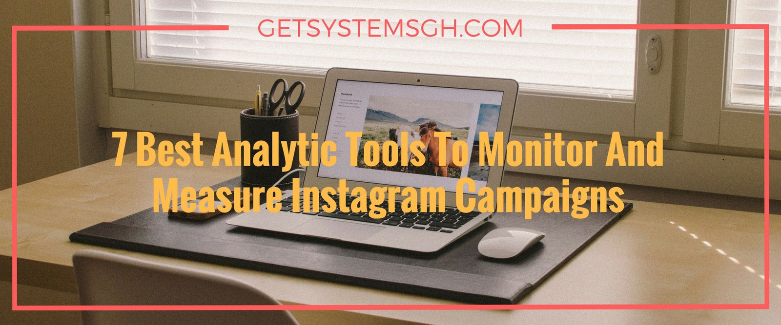 7 Best Analytic Tools To Monitor And Measure Instagram Campaigns