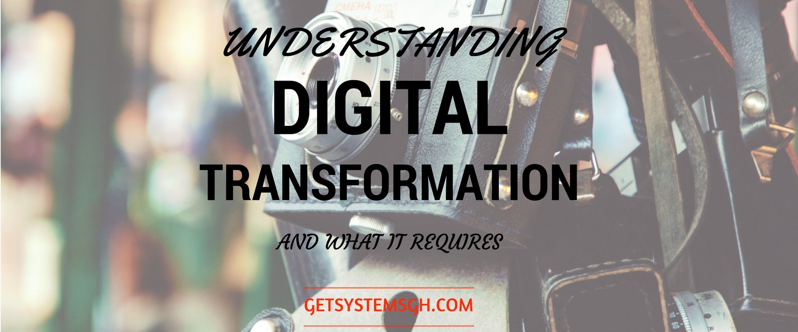 Understanding Digital Transformation