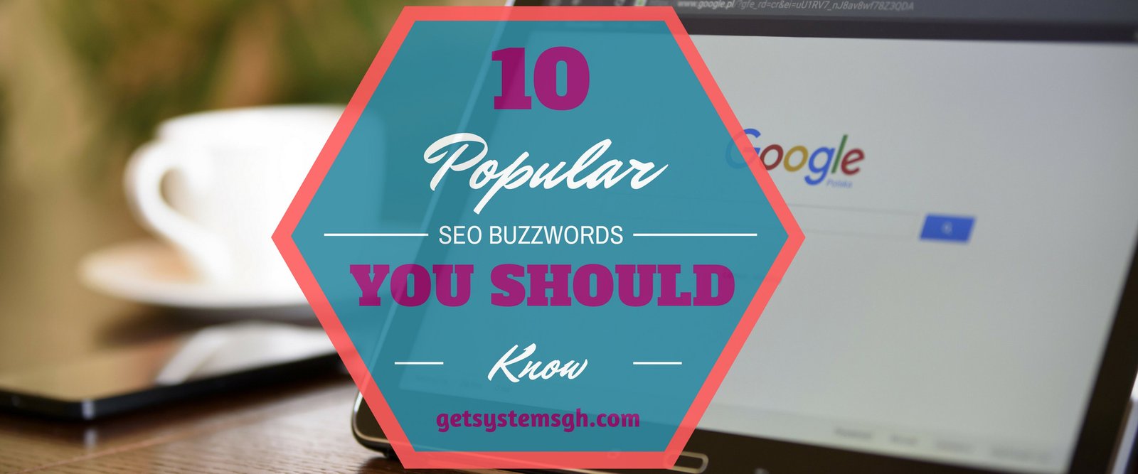 10 Popular SEO Buzzwords You Should Know