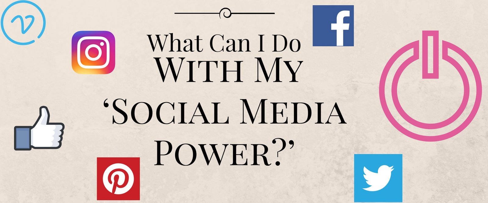 What Can I Do With My Social Media Power